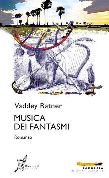 Musica dei fantasmi - Vaddey Ratner - Libro O Barra O Edizioni 2023, In Asia | Libraccio.it