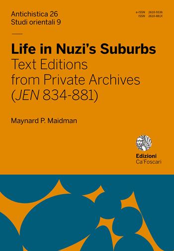 Life in Nuzi's Suburbs. Text editions from private archives (JEN 834-881) - Maynard P. Maidman - Libro Ca' Foscari -Digital Publishin 2020, Antichistica | Libraccio.it