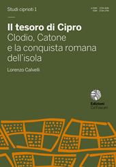 Il tesoro di Cipro. Clodio, Catone e la conquista romana dell'isola