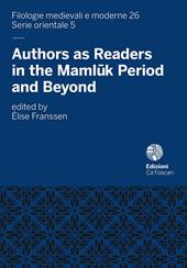 Authors as Readers in the Maml?k Period and Beyond