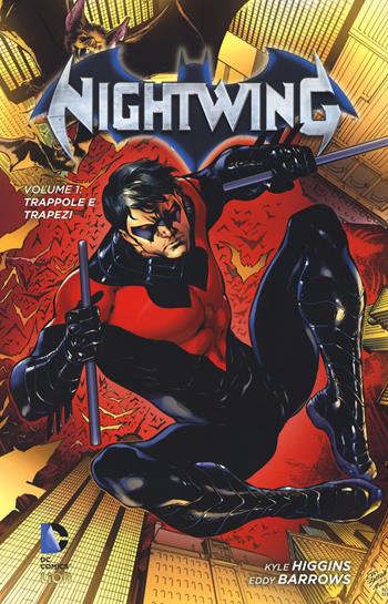 Trappole e trapezi. Nightwing. Vol. 1 - Eddy Barrows, Kyle Higgins - Libro Lion 2015, DC Comics | Libraccio.it