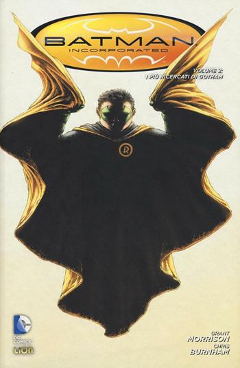 I più ricercati di Gotham. Batman incorporated. Vol. 2 - Grant Morrison, Chris Burnham - Libro Lion 2016, DC Comics | Libraccio.it