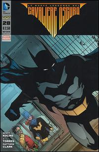 Batman. Le nuove leggende del cavaliere oscuro. Vol. 28 - Scott Kolins, J. Torres, Matthew Clark - Libro Lion 2015 | Libraccio.it