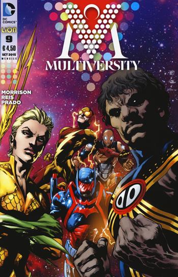 Multiversity. Vol. 9 - Grant Morrison, Ivan Reis, Joe Prado - Libro Lion 2015 | Libraccio.it