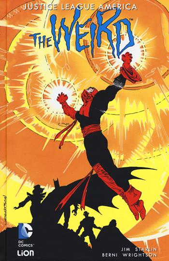 JLA. The weird - Jim Starlin, Bernie Wrightson - Libro Lion 2015, DC Deluxe | Libraccio.it