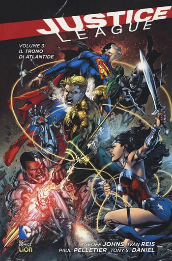 Il trono di Atlantide. Justice League. Vol. 3 - Geoff Johns, Ivan Reis, Paul Pelletier - Libro Lion 2017, New 52 library | Libraccio.it