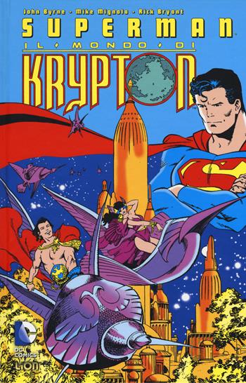 Il mondo di Krypton. Superman - John Byrne - Libro Lion 2016, DC Comics | Libraccio.it