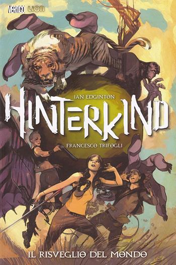 Il risveglio del mondo. Hinterkind. Vol. 1 - Ian Edginton, Francesco Trifogli - Libro Lion 2015, Vertigo hits | Libraccio.it