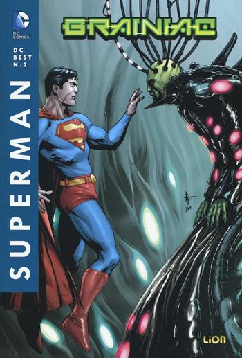 Brainiac. Superman - Geoff Johns, Franck Gary - Libro Lion 2016, DC Best | Libraccio.it