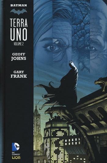 Terra uno. Batman. Vol. 2 - Geoff Johns, Gary Frank - Libro Lion 2016, DC Comics | Libraccio.it