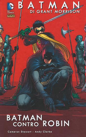 Batman. Vol. 6 - Grant Morrison, Cameron Stewart, Andy Clarke - Libro Lion 2016, Grandi opere DC | Libraccio.it