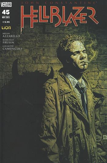 Hellblazer. Vol. 45 - Brian Azzarello, Marcelo Frusin, Giuseppe Camuncoli - Libro Lion 2016 | Libraccio.it