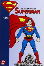 Le avventure di Superman. Vol. 4
