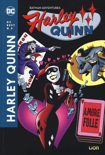 Amore folle. Harley Quinn  - Libro Lion 2016, DC Best | Libraccio.it