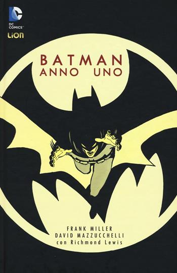 Batman. Anno uno - Frank Miller - Libro Lion 2016, DC Deluxe | Libraccio.it
