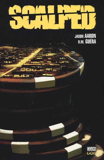 Scalped. Vol. 9: In guardia - Jason Aaron, R. M. Guéra - Libro Lion 2016, Vertigo | Libraccio.it