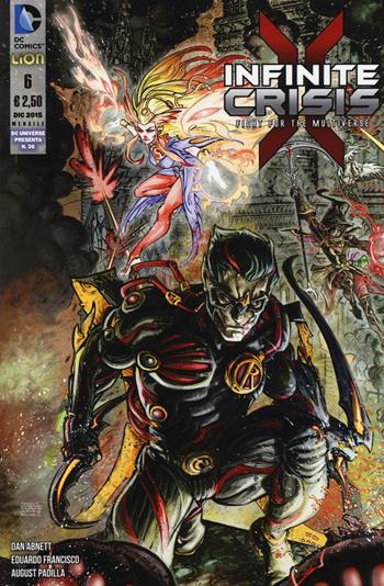 Infinite crisis: fight for the multiverse. Vol. 6 - Dan Abnett, Eduardo Francisco, August Padilla - Libro Lion 2016, DC Comics | Libraccio.it