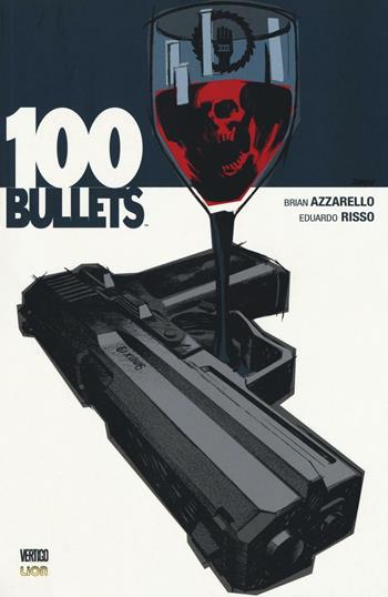 100 bullets. Vol. 24 - Brian Azzarello, Eduardo Risso - Libro Lion 2016, Vertigo monthly | Libraccio.it