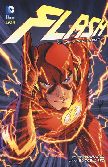 A tutta velocità. Flash. Vol. 1 - Francis Manapul, Brian Buccellato - Libro Lion 2015, DC Comics | Libraccio.it