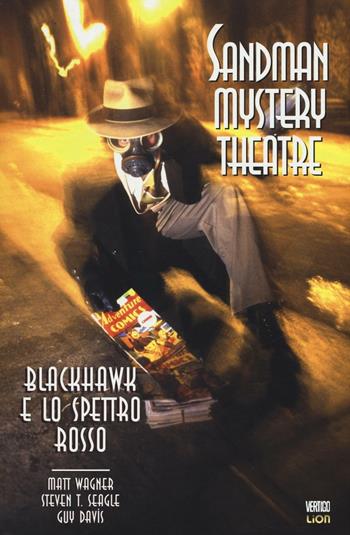 Blackhawk e lo spettro rosso. Sandman mystery theatre. Vol. 8 - Matt Wagner, T. Steven Seagle, Guy Davis - Libro Lion 2016, Vertigo classic | Libraccio.it