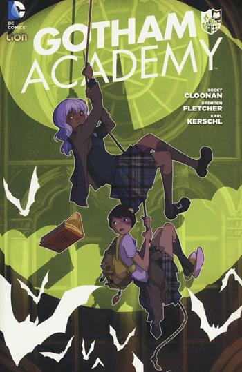 Gotham Academy. Vol. 1  - Libro Lion 2016, Batman universe | Libraccio.it