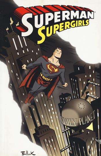 Supergirls. Superman - Joe Kelly, Pasqual Ferry - Libro Lion 2018, Superman | Libraccio.it