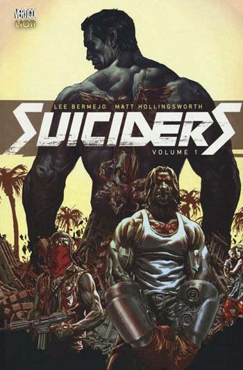 Suiciders. Vol. 1 - Lee Bermejo, Matt Hollingsworth - Libro Lion 2016, Vertigo Library | Libraccio.it