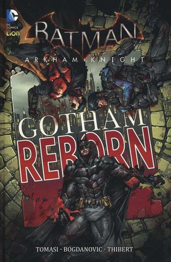 Gotham reborn. Arkham Knight. Batman. Vol. 2  - Libro Lion 2016, DC Comics | Libraccio.it