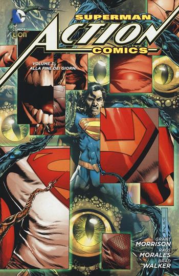 Superman. Action comics. Vol. 3: Alla fine dei giorni. - Grant Morrison, Rags Morales, Brad Walker - Libro Lion 2016 | Libraccio.it