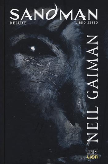 Sandman deluxe. Vol. 6: Favole e riflessi - Neil Gaiman - Libro Lion 2017, Vertigo | Libraccio.it