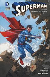 Alla fine del mondo. Superman. Vol. 3