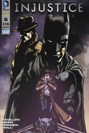 Injustice. Gods among us. Vol. 35 - Brian Buccellato, Mike Miller, Bruno Redondo - Libro Lion 2016, DC Comics | Libraccio.it