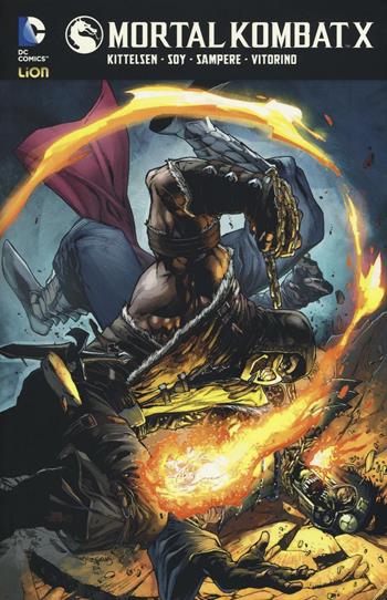 Mortal Kombat X. Vol. 2 - Shawn Kittelsen, Dexter Soy - Libro Lion 2016, DC Comics | Libraccio.it