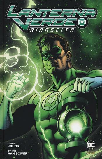 Rinascita. Lanterna verde - Geoff Johns, Ethan Van Sciver - Libro Lion 2016, Grandi opere DC | Libraccio.it