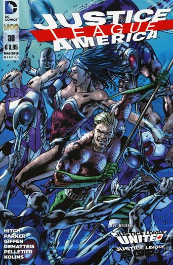Justice League America. Vol. 30 - Bryan Hitch - Libro Lion 2016, DC Comics | Libraccio.it
