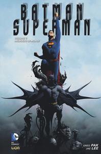 Superman/Batman. Vol. 1: Incrocio di mondi. - Greg Pak, Jae Lee - Libro Lion 2017, DC Comics | Libraccio.it