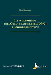 Il funzionamento dell'organo d'appello dell'OMC: bilancio e prospettive