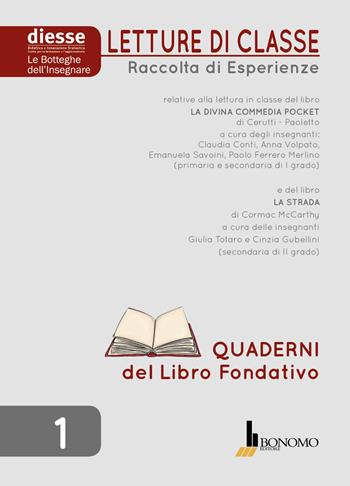 Letture di classe. Raccolta di esperienze. Quaderni del libro fondativo. Vol. 1  - Libro Bonomo 2019, Diesse le botteghe dell'insegnare | Libraccio.it