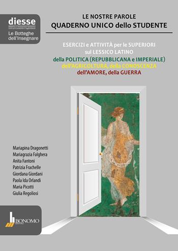 Quaderno unico dello studente. Esercizi e attività per le superiori sul lessico latino  - Libro Bonomo 2020, Diesse le botteghe dell'insegnare | Libraccio.it