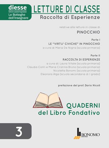 Letture di classe. Raccolta di esperienze relative alla lettura in classe di Pinocchio. Quaderni del libro fondativo. Vol. 3  - Libro Bonomo 2022, Diesse le botteghe dell'insegnare | Libraccio.it