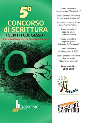 5° Concorso di scrittura. Scritti col gesso. Racconti dei ragazzi che hanno partecipato  - Libro Bonomo 2023, Crescere scrittori | Libraccio.it