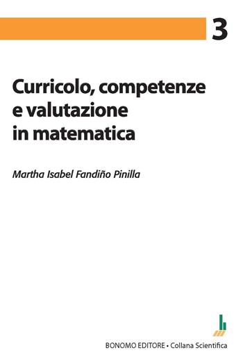 Curricolo, competenze e valutazione in matematica - Martha Isabel Fandiño Pinilla, Silvia Sbaragli - Libro Bonomo 2023 | Libraccio.it