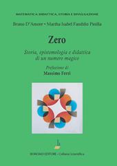 Zero. Storia, epistemologia e didattica di un numero magico