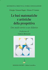 Le basi matematiche e artistiche della prospettiva. Uno studio storico a uso didattico