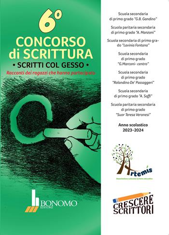 6° Concorso di scrittura. Scritti col gesso. Racconti dei ragazzi che hanno partecipato  - Libro Bonomo 2024, Crescere scrittori | Libraccio.it