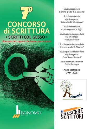 7° concorso di scrittura scritti col gesso. Racconti dei ragazzi che hanno partecipato a.s. 2024-2025  - Libro Bonomo 2025, Crescere scrittori | Libraccio.it