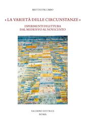 «La varietà delle circunstanze». Esperimenti di lettura dal Medioevo al Novecento