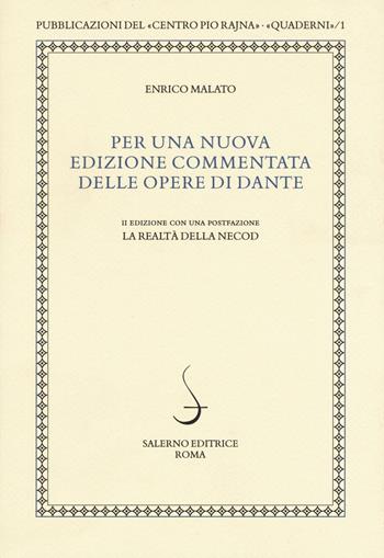 Per una nuova edizione commentata delle opere di Dante - Enrico Malato - Libro Salerno 2016, Quaderni della Rivista di studi danteschi | Libraccio.it
