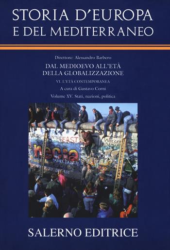 Storia d'Europa e del Mediterraneo. Vol. 15: L' età contemporanea  - Libro Salerno 2017, Grandi opere | Libraccio.it