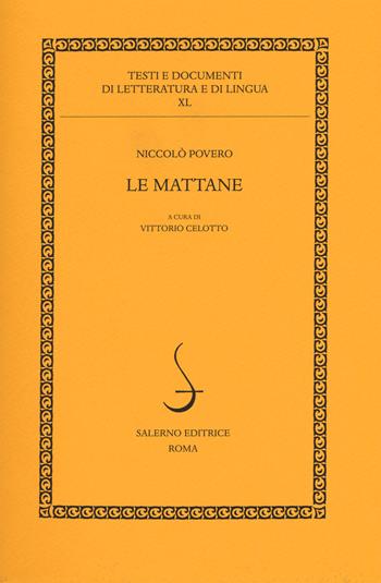 Le mattane - Niccolò Povero - Libro Salerno Editrice 2018, Testi e documenti di letteratura e lingua | Libraccio.it